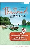 Thailand entdecken - Der kompakte Reiseführer mit 57 faszinierenden Erlebnissen, top Highlights,...