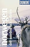 DuMont Reise-Taschenbuch Norwegen - Der Norden: Reiseführer plus Reisekarte. Mit individuellen...