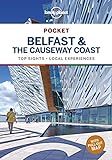 Lonely Planet Pocket Belfast & the Causeway Coast: Top Sights Local Experiences (Pocket Guide)