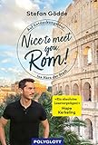 Nice to meet you, Rom!: Auf Entdeckungstour ins Herz der Stadt (POLYGLOTT Nice to meet you)