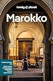 LONELY PLANET Reiseführer Marokko: Eigene Wege gehen und Einzigartiges erleben.