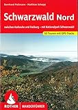 Schwarzwald Nord: zwischen Karlsruhe und Freiburg - mit Nationalpark Schwarzwald. 50 Touren mit...