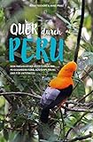 QUER DURCH PERU: Dein individueller Reiseführer zur Reisevorbereitung, Routenplanung und für...
