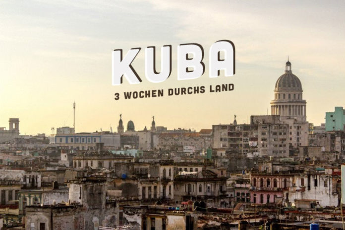 Reisebericht Kuba Rundreise Kuba Rundreise 3 Wochen