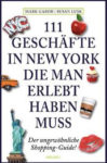 Der beste New York Reiseführer: Meine Empfehlungen 21 New York Reiseführer Empfehlung: 111 Geschäfte in New York Guide