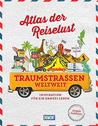 52 Reisebücher zur Inspiration für Abenteuer, Reiselektüre für den Urlaub & Bildbände 85 Atlas Traumstraßen Reisebildband