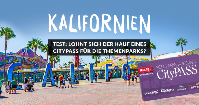Lohnt sich CityPass Kalifornien Lohnt sich CityPass Kalifornien