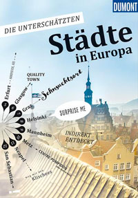 52 Reisebücher zur Inspiration für Abenteuer, Reiselektüre für den Urlaub & Bildbände 92 Bildband Die unterschätzten Städte in Europa