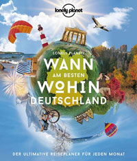 52 Reisebücher zur Inspiration für Abenteuer, Reiselektüre für den Urlaub & Bildbände 98 Reisebuch Lonely Planet Wann am besten wohin Deutschland